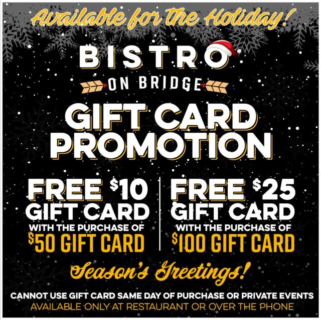 Holiday Heads up for ya’s! ✨

Starting Friday, we’ll be launching our Gift Card Special! 

🎁 Spend $50, Get $10 🆓 
🎁 Spend $100, Get $25 🆓 

Best way to Give and Get a little extra in return! Stop in starting THIS FRIDAY

#bistroonbridge #holiday #promo #giftcard #phoenixville #supportlocal #supportsmallbusiness